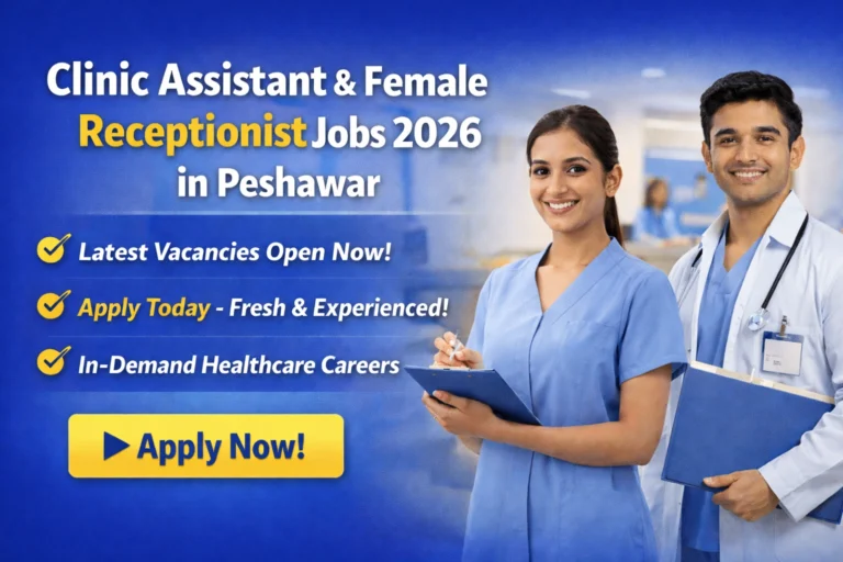 Clinic Assistant & Female Receptionist Jobs 2026